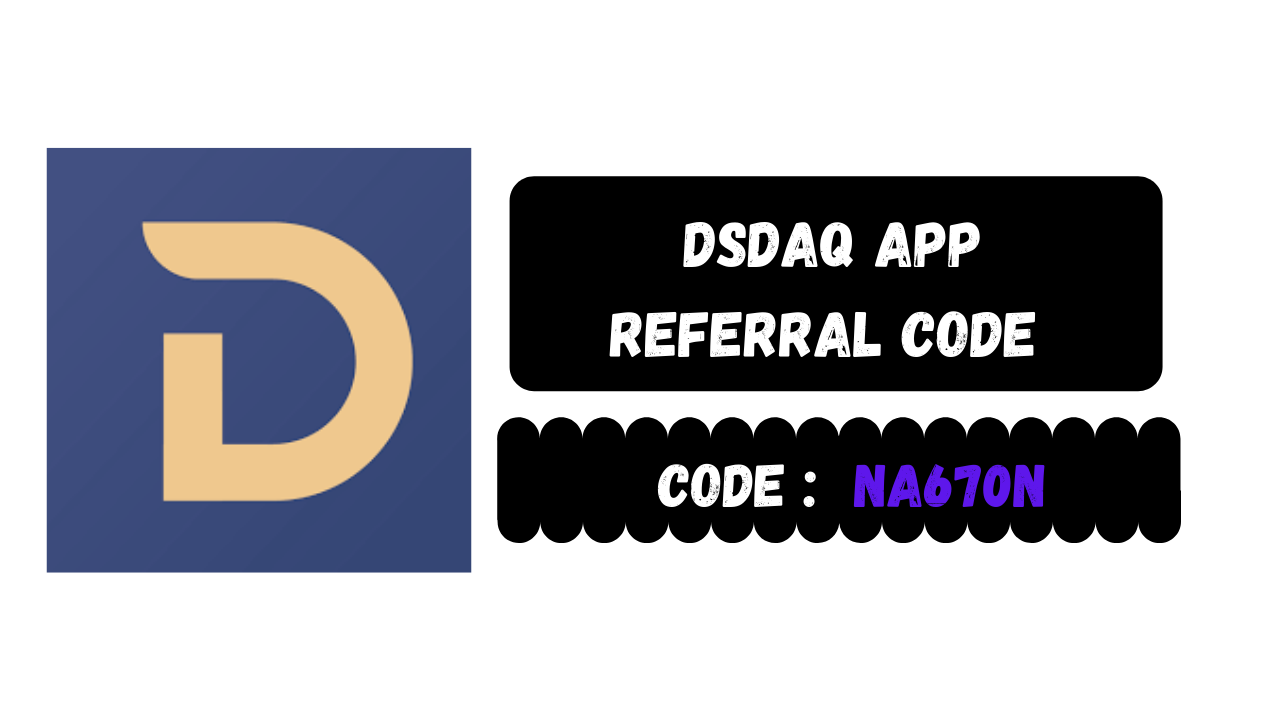Dsdaq app referral Code
