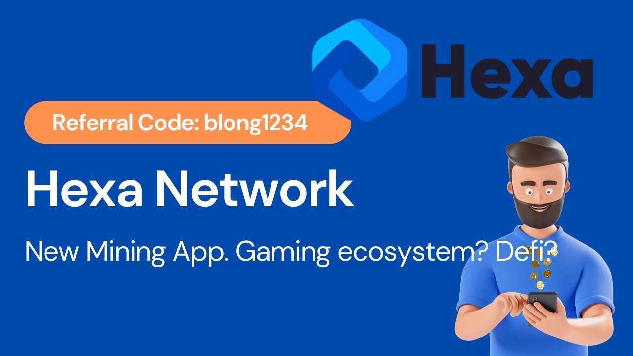 Hexa Network App Referral Code