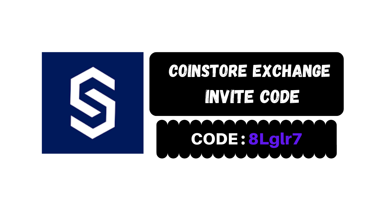 Coinstore Exchange Invite Code