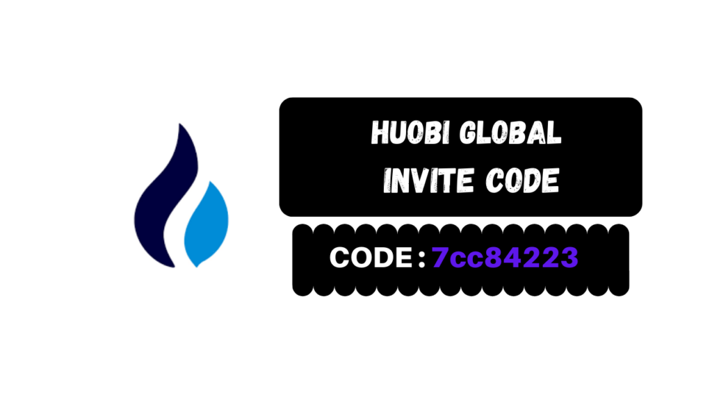 Huobi Global Exchange Invite Code