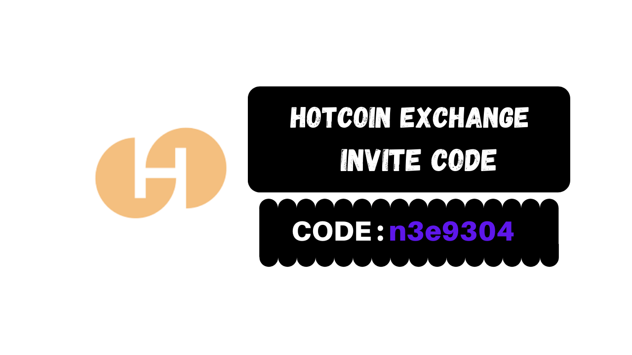 Hotcoin Global Exchange Invite Code