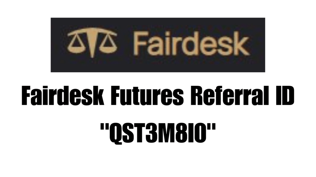 Fairdesk Futures Referral ID ﻿namaste