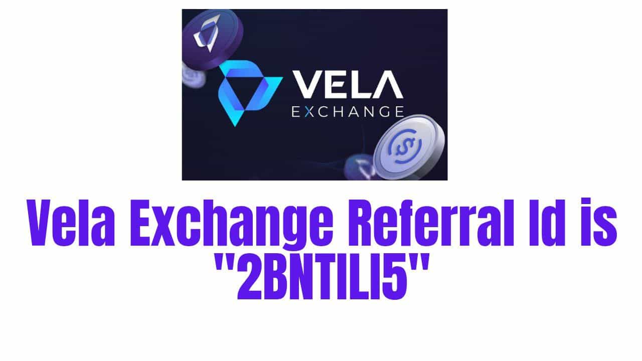 Vela Exchange Referral Id