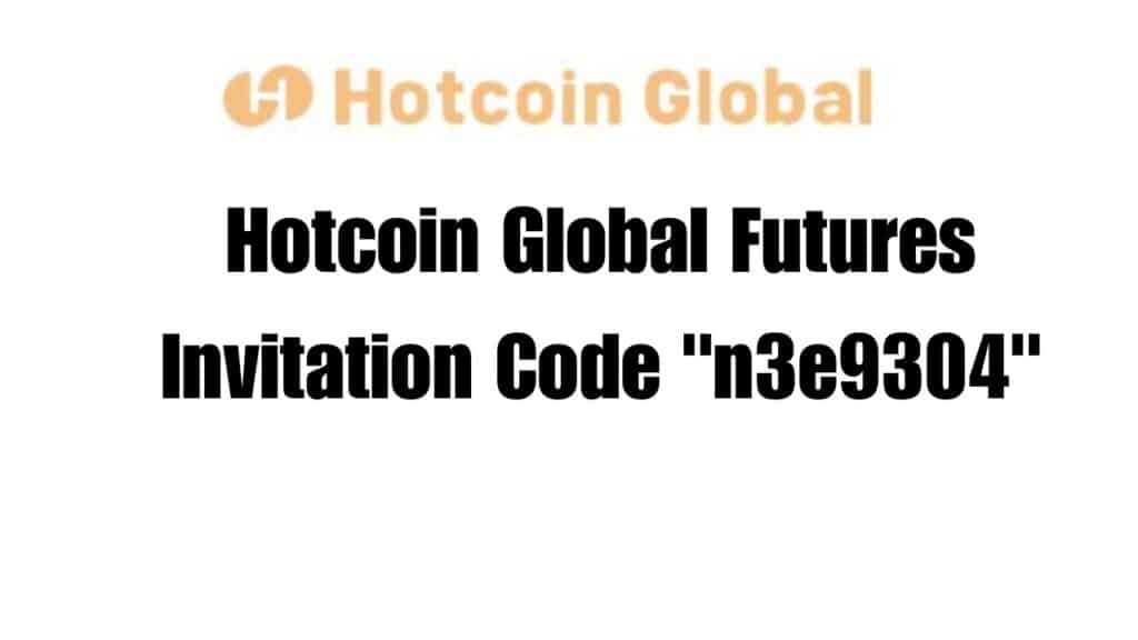 Hotcoin Global Futures Invitation