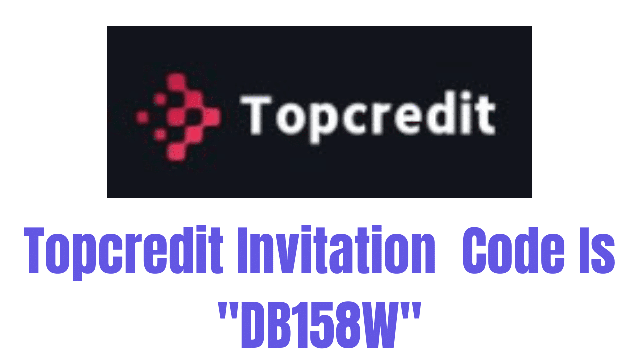 Topcredit Invitation Code