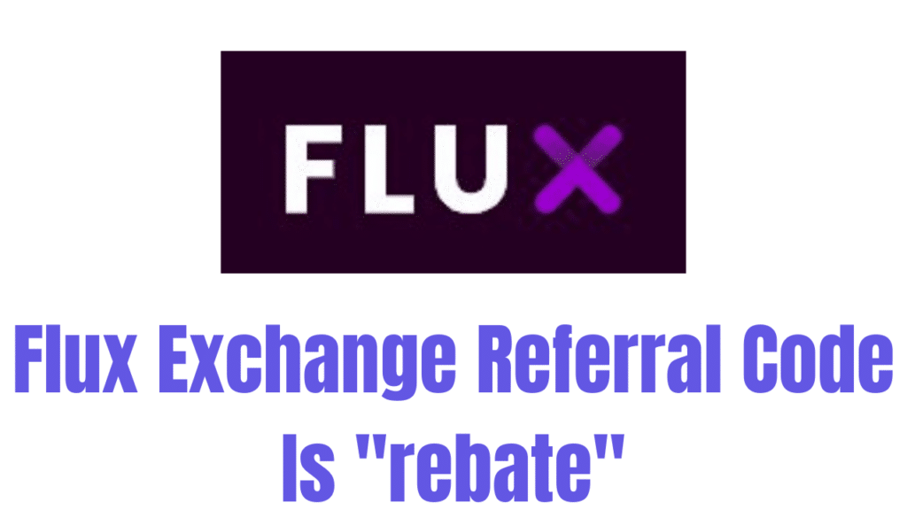 Flux Exchange Referral Code