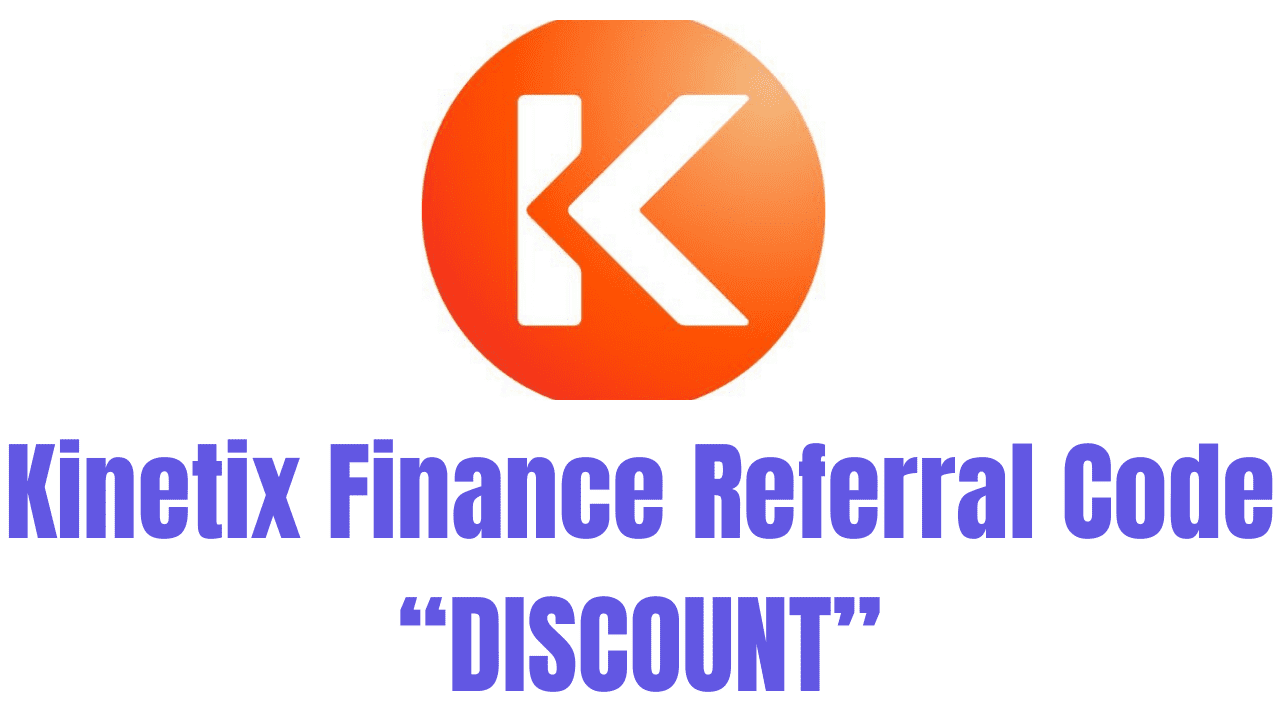 Kinetix Finance Referral Code