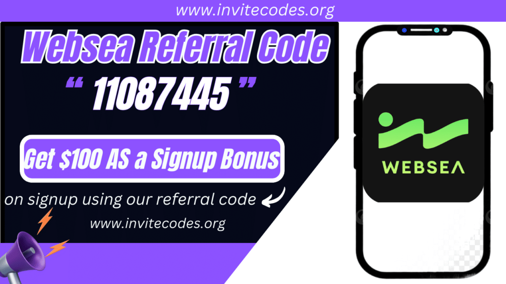 Websea Referral Code (11087445) Get $100 As a Signup Bonus!