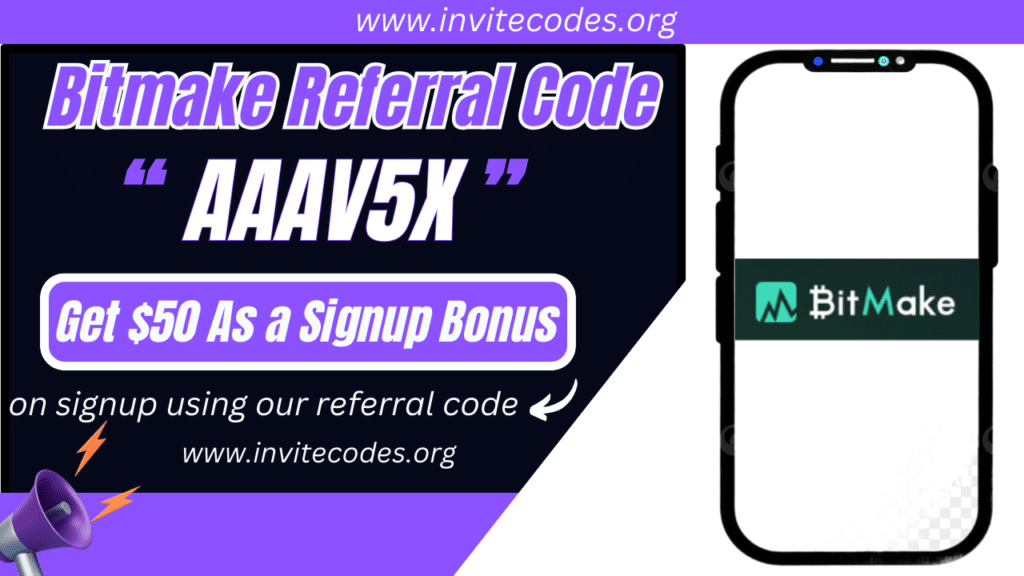 Bitmake Referral Code (AAAV5X) Get $50 As a Signup Bonus!