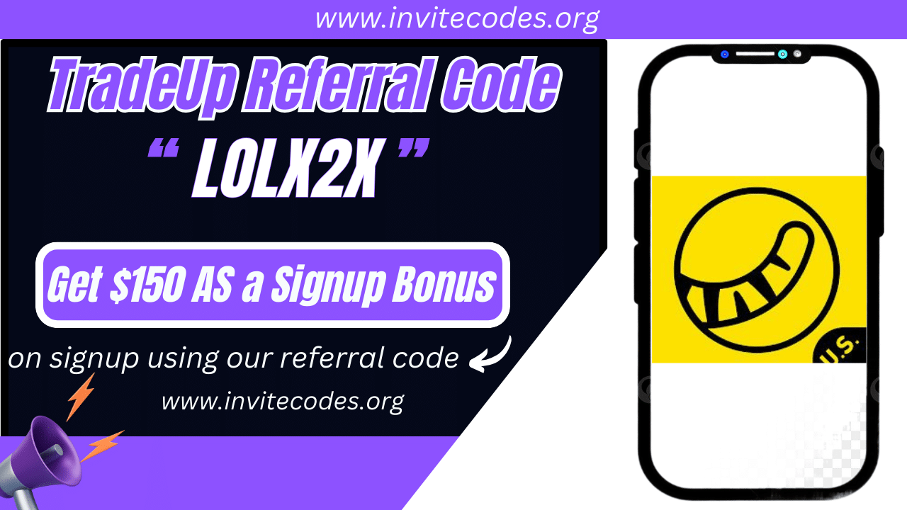 TradeUp Referral Code (LOLX2X) Get $150 Signup Bonus!
