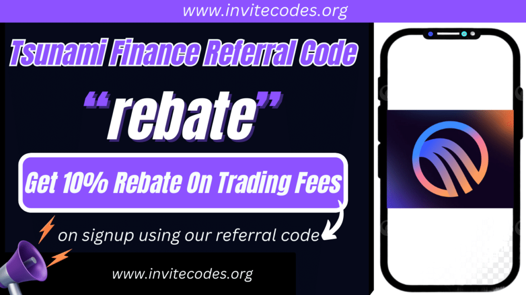 Tsunami Finance Referral Code (rebate) Get 10% Rebate On Trading Fees!