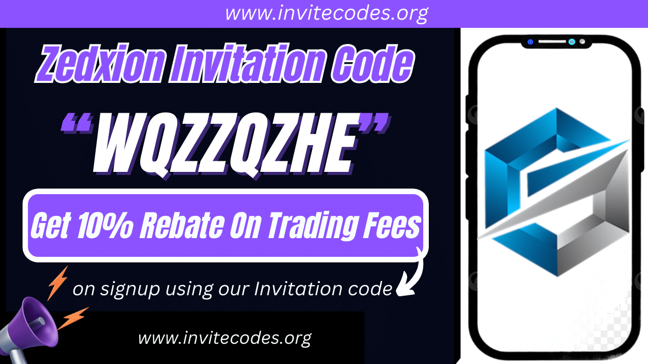 Zedxion Invitation Code (WQZZQZHE) Get 10% Rebate On Trading Fees!