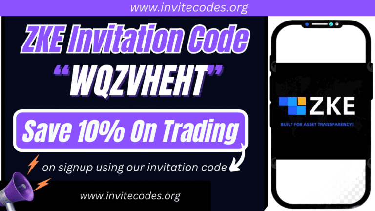 ZKE Invitation Code (WQZVHEHT) Save 10% On Trading!