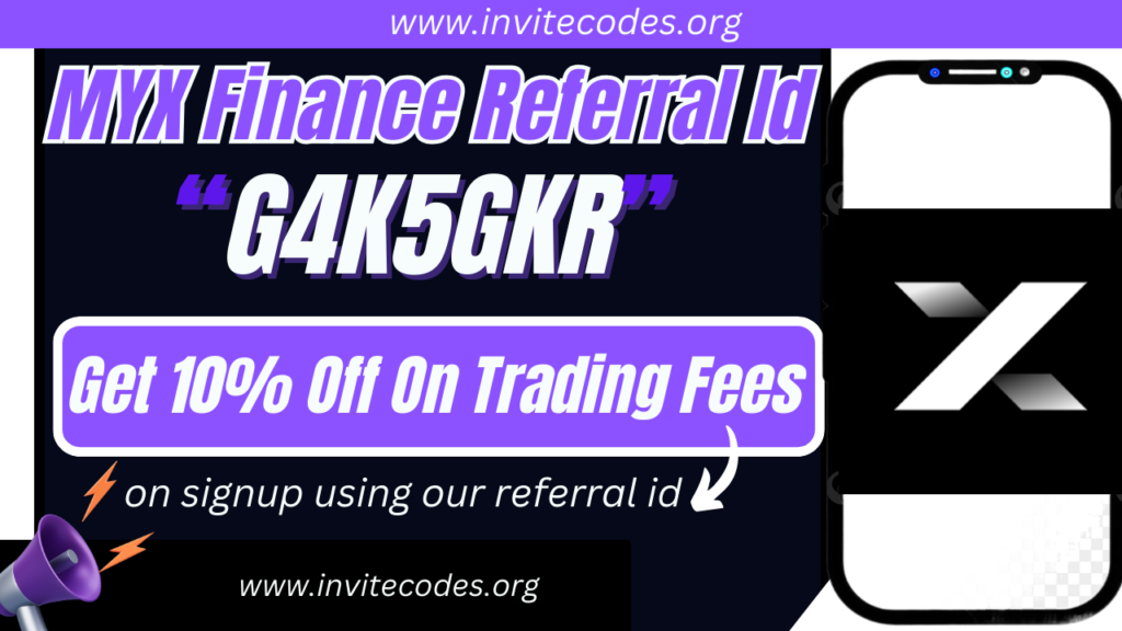 MYX Finance Referral Id (G4K5GKR) Get 10% Off On Trading Fees!