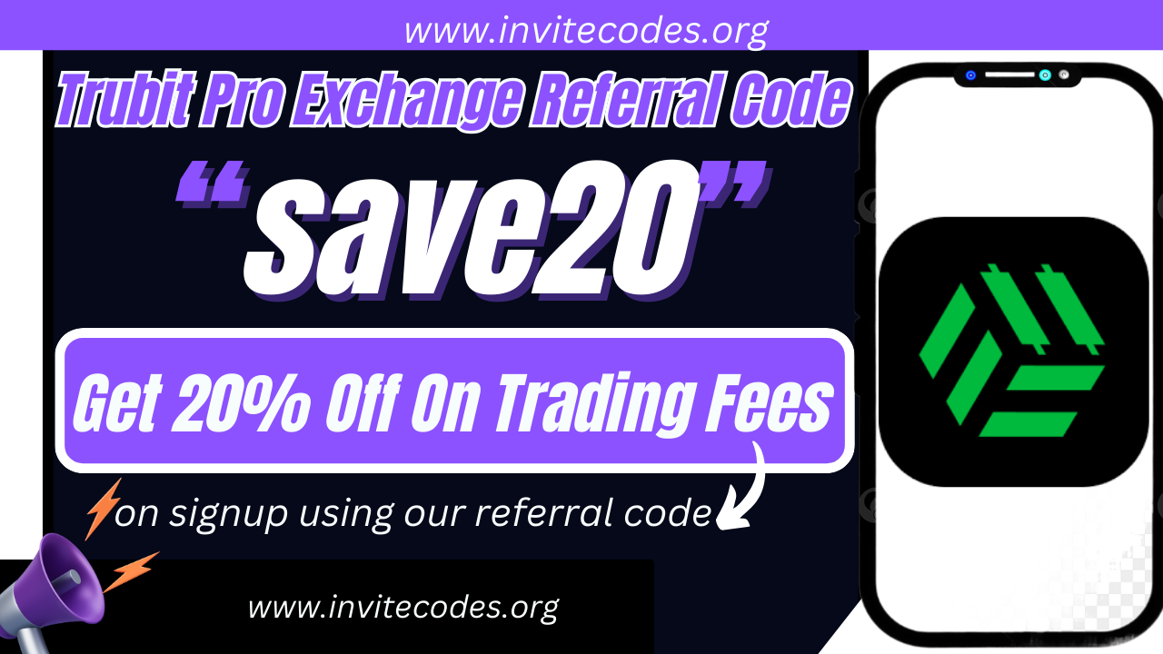 Trubit Pro Exchange Referral Code (save20) Get 20% Off On Trading Fees!