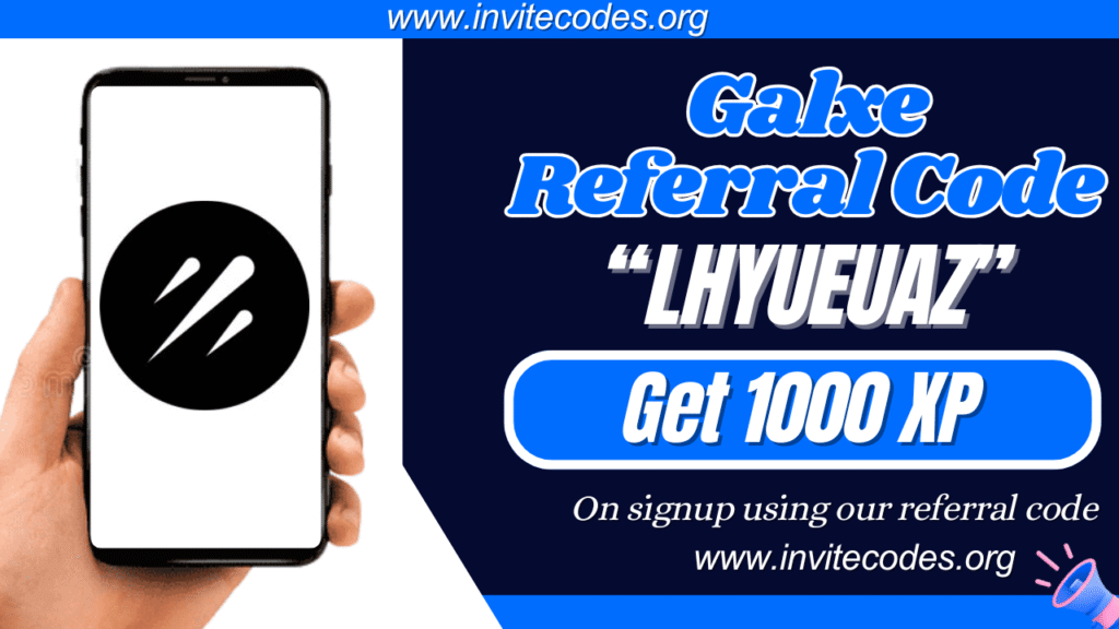 Use Galxe referral code LHYUEUAZ to get 1000 XP and staking rewards