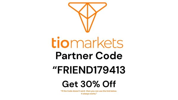 Tiomarkets Referral Code “FRIEND179413” – Save 30% on Fees and Maximize Your Trading Potential