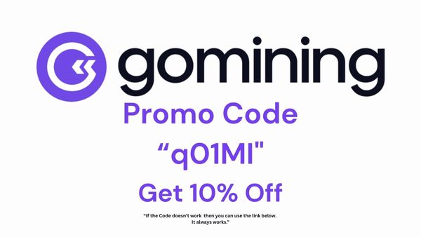 GoMining Promo Codes "q01MI" – Enjoy 10% Off Secure & Easy Bitcoin Mining