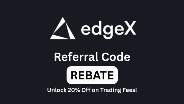 edgeX Referral Code 'REBATE' – Unlock 20% Discount on Trading Fees!