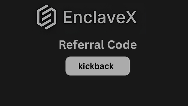 Enclave Referral Code “kickback” – Get 10% Discount on Trading Fees