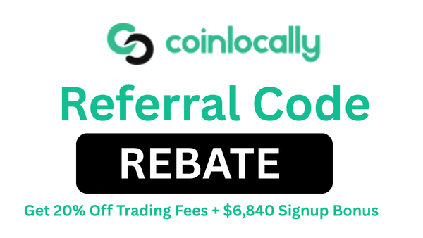 Coinlocally Referral Code "REBATE" gives you 20% off trading fees plus up to $6,840 in signup bonuses.