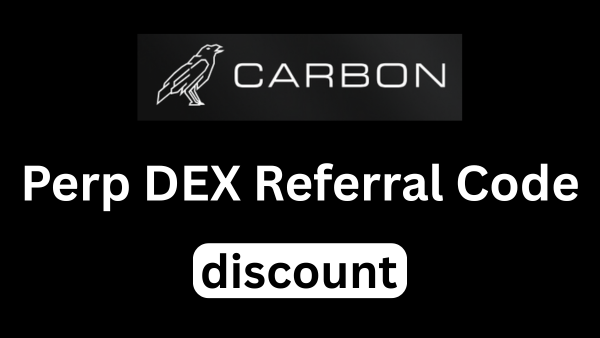 Carbon Perp DEX Referral Code “discount” – Get 10% Trading Fee Rebate