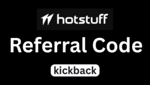 Hotstuff Referral Code "kickback" – Enjoy Flat 10% OFF On Every Trade