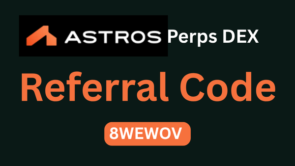 Astros Perps DEX Referral Code "8WEWOV" – Get 10% Bonus Trading Points Instantly